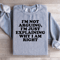 Im Not Arguing Im Just Explaining Sweatshirt 2