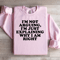 Im Not Arguing Im Just Explaining Sweatshirt 3