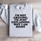 Im Not Arguing Im Just Explaining Sweatshirt 4