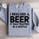 I Rescued A Beer Sweatshirt 0