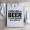 I Rescued A Beer Sweatshirt 4