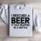 I Rescued A Beer Sweatshirt 4