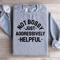 Not Bossy Just Aggressively Helpful Sweatshirt 2