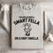 Youre Either A Smart Fella Sweatshirt 3