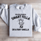 Youre Either A Smart Fella Sweatshirt 4