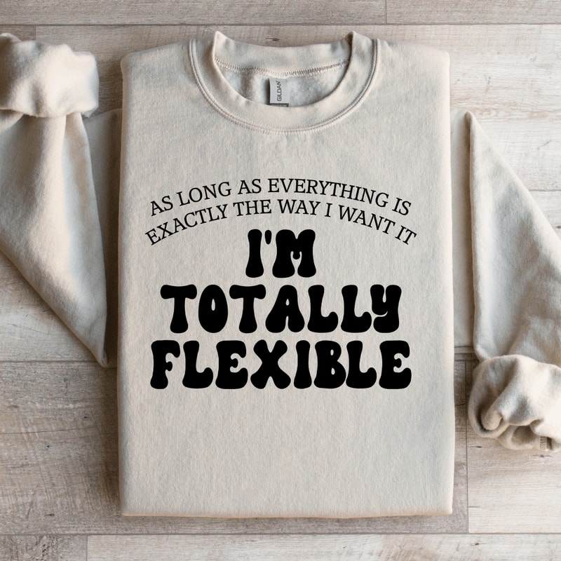 As Long As Everything Is Sweatshirt 2