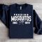 Feeding Mosquitos Since Birth Sweatshirt 1