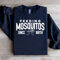 Feeding Mosquitos Since Birth Sweatshirt 1