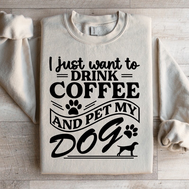 I Just Want To Drink Coffee Sweatshirt 0