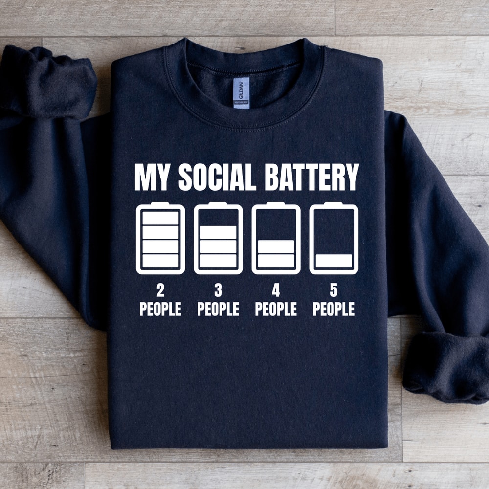 My Social Battery Sweatshirt 1