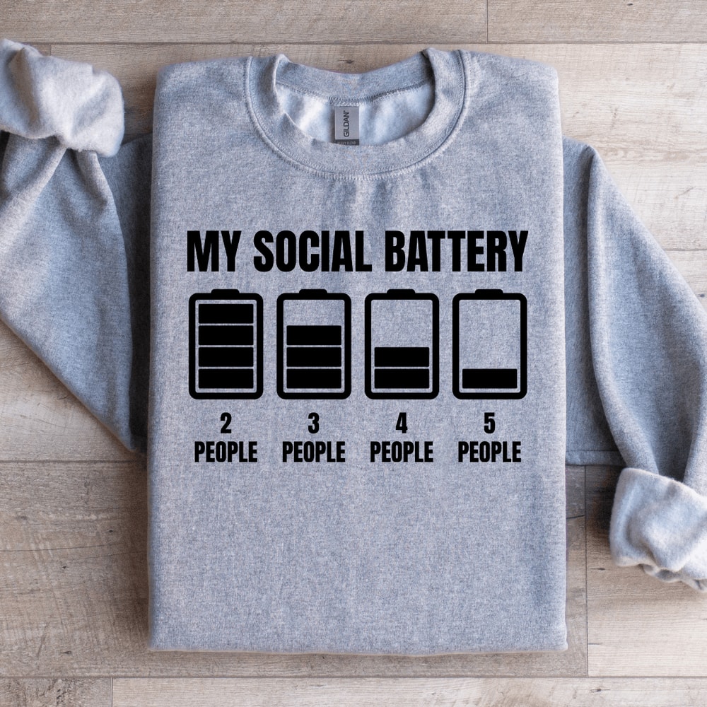 My Social Battery Sweatshirt 0