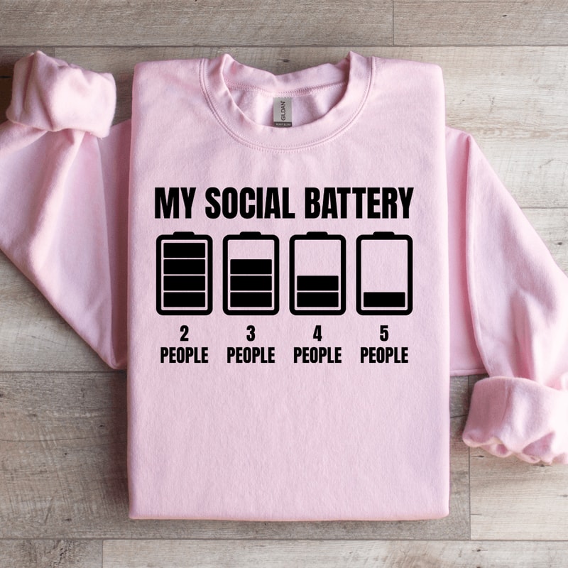 My Social Battery Sweatshirt 2