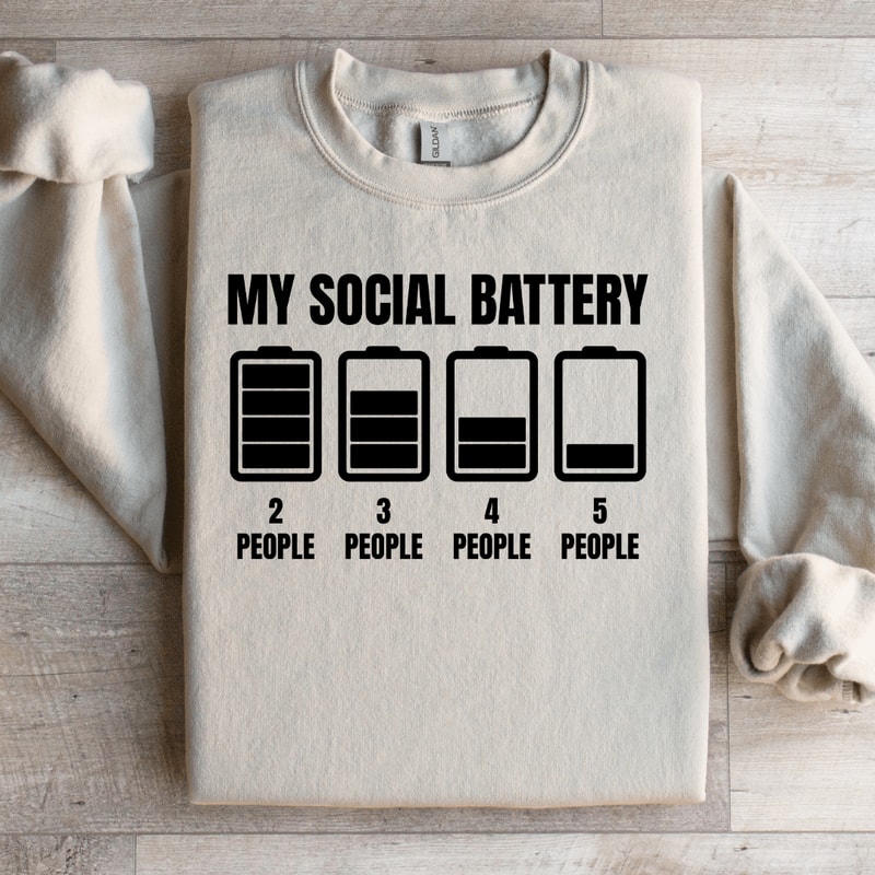 My Social Battery Sweatshirt 3