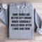 Some Things Are Better Left Unsaid Sweatshirt 1