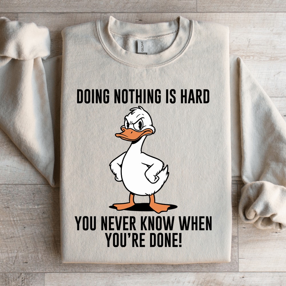 Doing Nothing Is Hard Sweatshirt 3