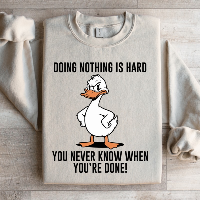 Doing Nothing Is Hard Sweatshirt 3
