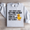 Dont Worry About Getting Older Youre Still Sweatshirt 1