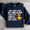 Dont Worry About Getting Older Youre Still Sweatshirt 2