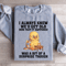 I Always Knew Wed Get Old Sweatshirt 2