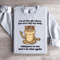 Im At The Age Where The Next Day My Body Sweatshirt 4