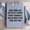 Some Things Are Better Left Unsaid Sweatshirt 1