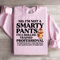 No Im Not A Smarty Pants Sweatshirt 2