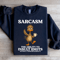 Sarcasm The Ability To Insult Sweatshirt 2