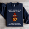 I Dont Pretend To Be Something Sweatshirt 4
