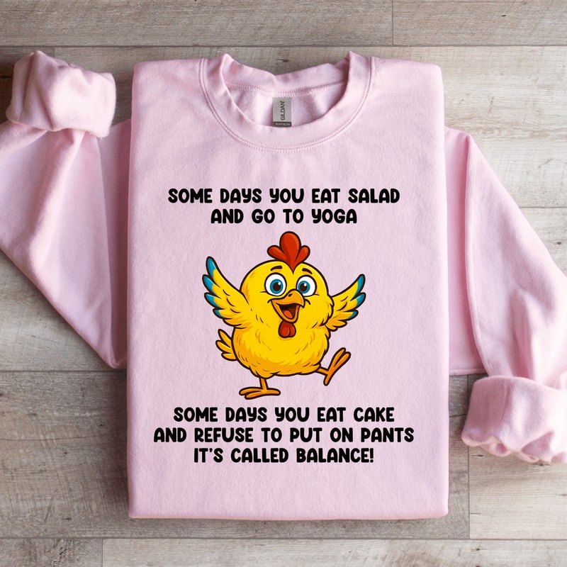 Some Days You Eat Salad Sweatshirt 0