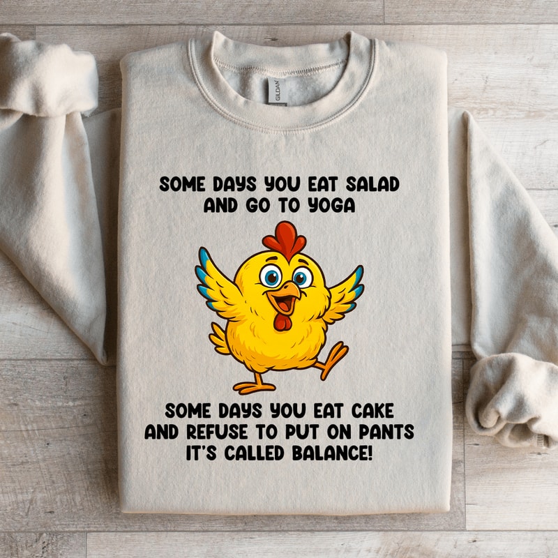 Some Days You Eat Salad Sweatshirt 2