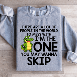 there are a lot of people in the world sweatshirt