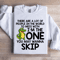 There Are A Lot Of People In The World Sweatshirt 3