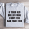 If Your Kid Bullies Mine Sweatshirt 2