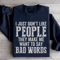 I Just Dont Like People Sweatshirt 1