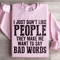 I Just Dont Like People Sweatshirt 4