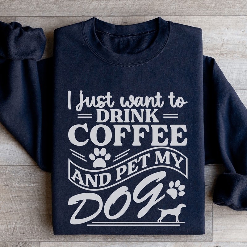 I Just Want To Drink Coffee Sweatshirt 2