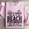 I Need A Timeout Send Me To The Beach Sweatshirt 3