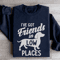 Ive Got Friends In Low Places Sweatshirt 2
