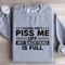 Please Dont Piss Me Sweatshirt 3