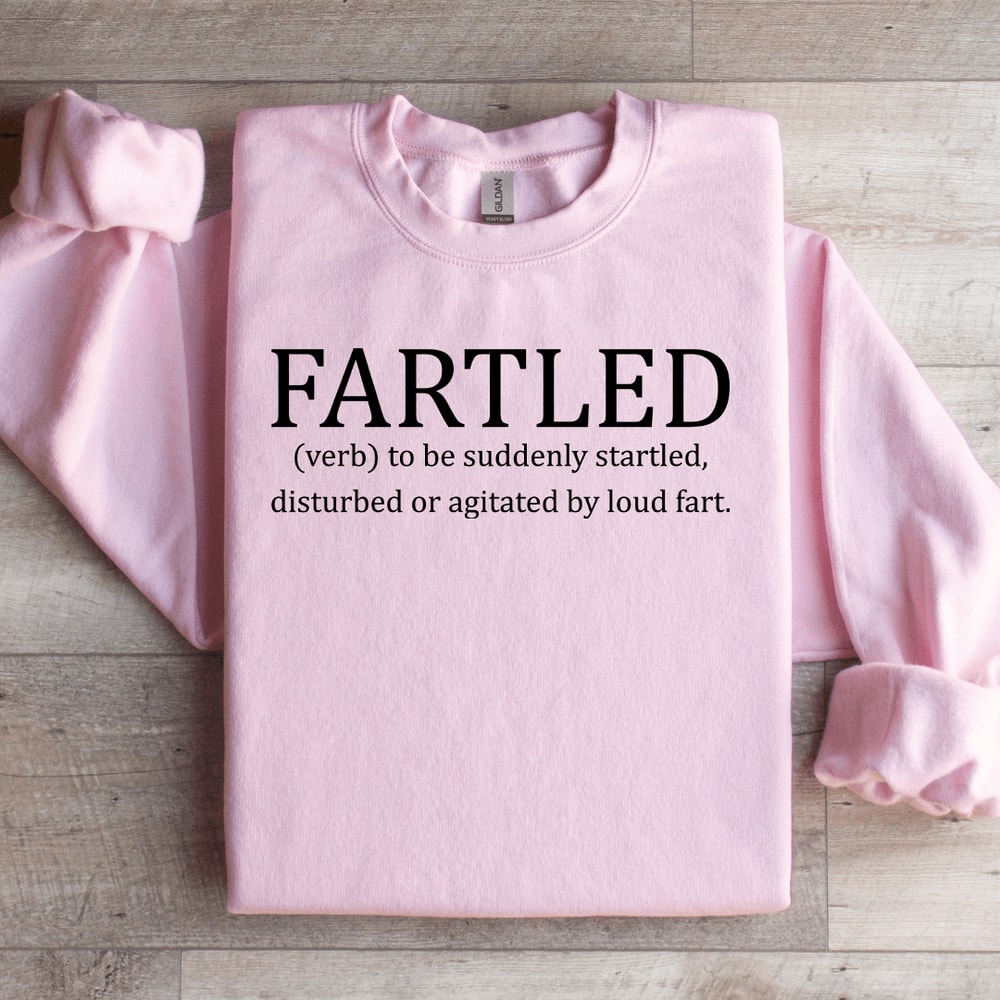 Fartled To Be Suddenly Startled Sweatshirt 1