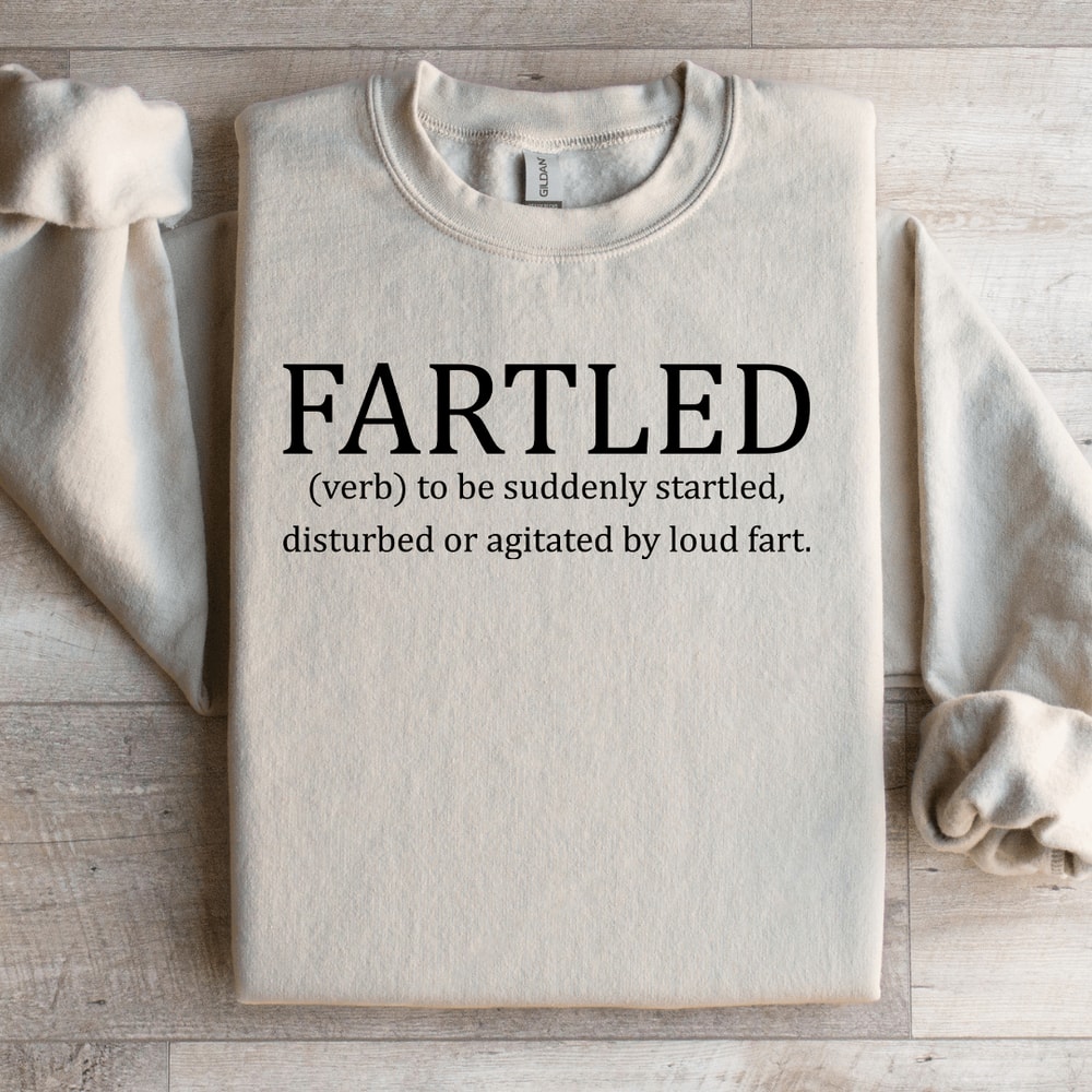 Fartled To Be Suddenly Startled Sweatshirt 2