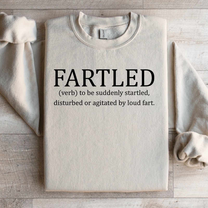 Fartled To Be Suddenly Startled Sweatshirt 2