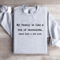 My Family Is Like A Box Of Chocolates Sweatshirt 4