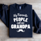 My Favorite People Call Me Grandpa Sweatshirt 0