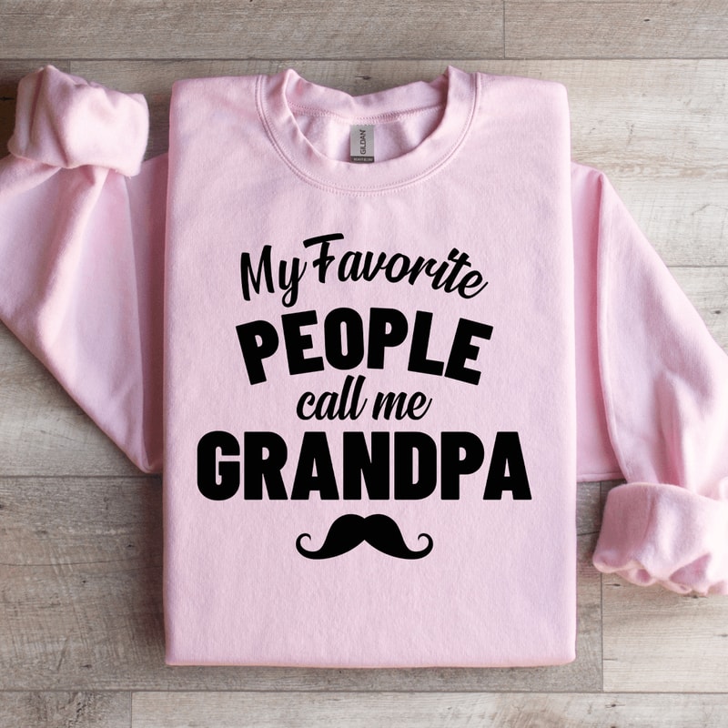 My Favorite People Call Me Grandpa Sweatshirt 2