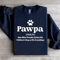 Pawpa Man Who Proudly Claims Sweatshirt 1