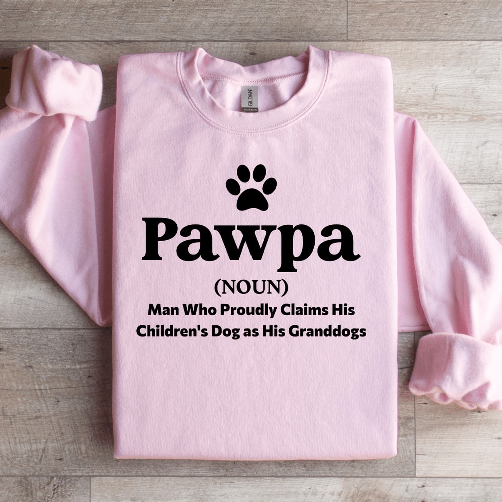 Pawpa Man Who Proudly Claims Sweatshirt 2