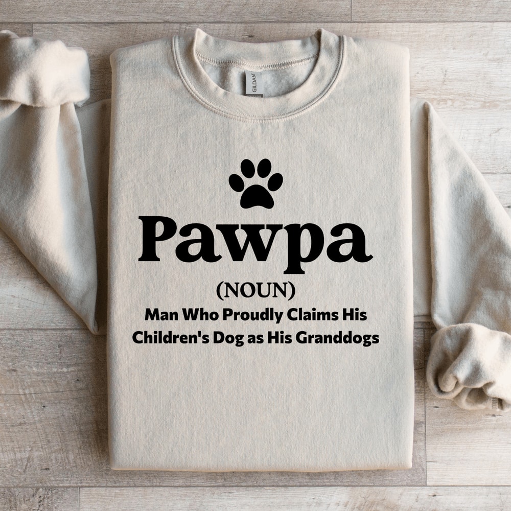 Pawpa Man Who Proudly Claims Sweatshirt 3