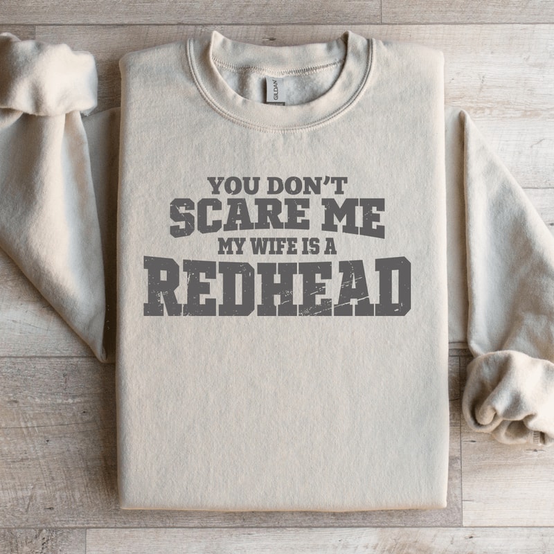 You Dont Scare Me Sweatshirt 2