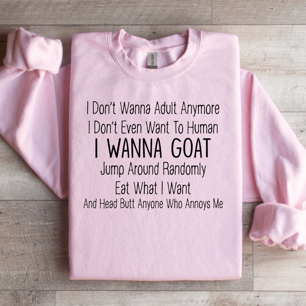 I Dont Wanna Adult Anymore Sweatshirt 3